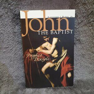 John the Baptist: Prophet and Disciple Paperback Book